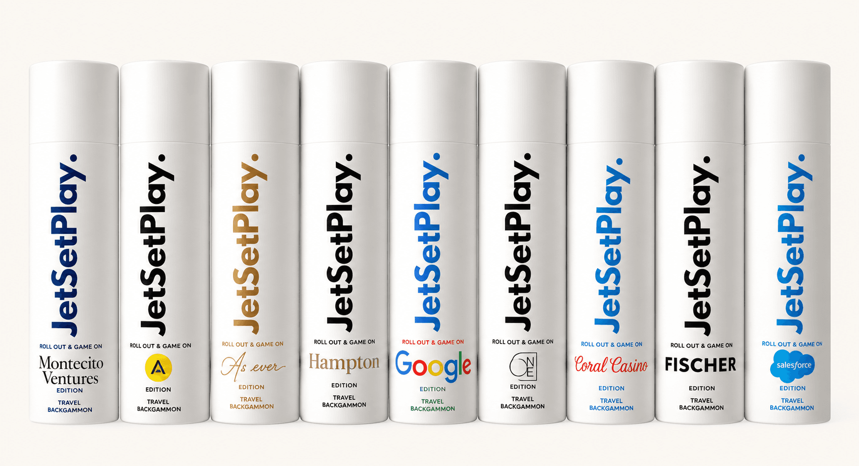 A row of nine JetSetPlay travel backgammon tubes on a warm cream background, each printed to a different brand edition — Montecito Ventures, A, As Ever, Hampton, Google, One, Coral Casino, Fischer and Salesforce